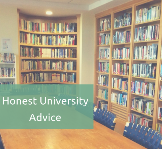 Honest University Advice